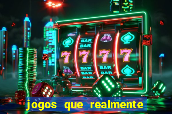 jogos que realmente pagam sem precisar depositar dinheiro